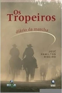 Os Tropeiros - José Hamilton Ribeiro